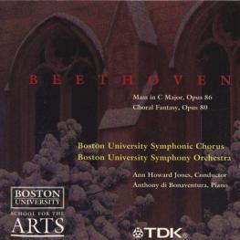 (1994) Boston University Symphonic Chorus, Boston University Symphony Orchestra: BEETHOVEN MASS IN C MAJOR, OP. 86; CHORAL FANTASY, OP.80